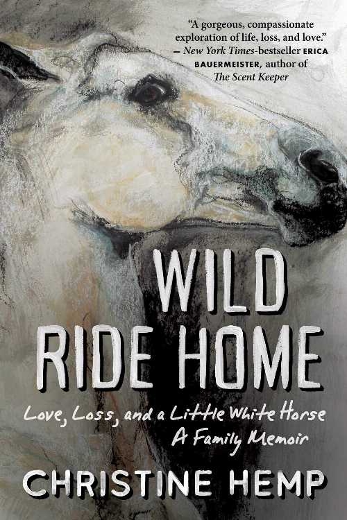 【古本】 Wild Ride Home: Love, Loss, and a Little White Horse, a Family Memoir - Christine Hemp (Arcade) 【紙書籍】 9781950691241