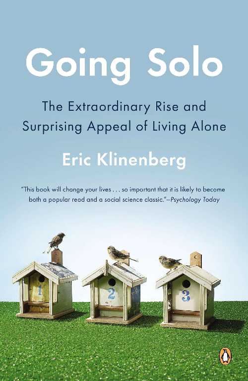【古本】 Going Solo: The Extraordinary Rise and Surprising Appeal of Living Alone - Eric Klinenberg (Penguin Books) 【紙書籍】 9780143122777