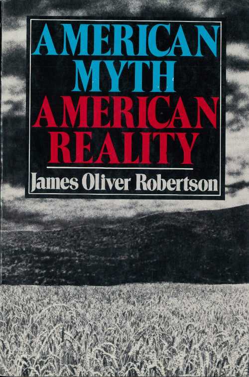 【古本】 American Myth, American Reality - James Oliver Robertson (Farrar Straus & Giroux) 【紙書籍】 0809001527