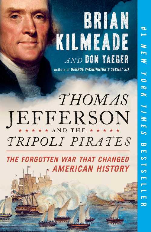 【古本】 Thomas Jefferson and the Tripoli Pirates: The Forgotten War That Changed American History - Brian Kilmeade (Sentinel) 【紙書籍】 9780143129431