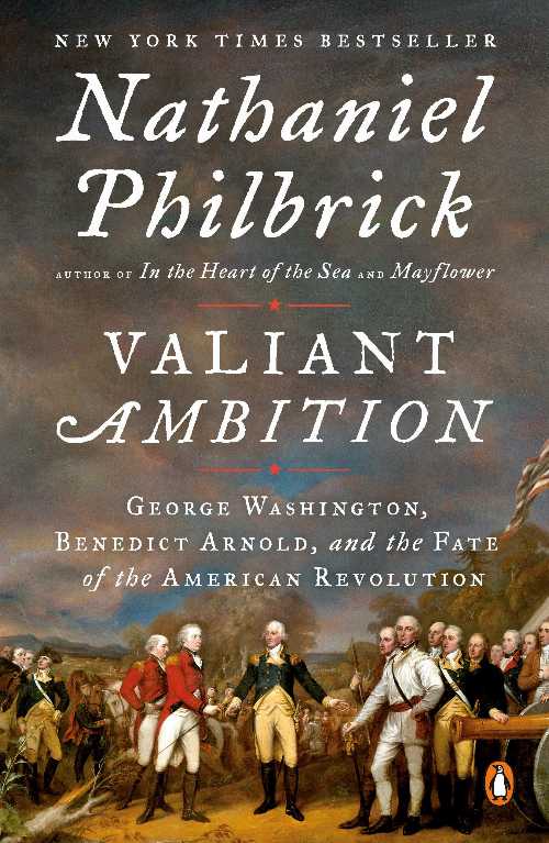 【古本】 Valiant Ambition: George Washington, Benedict Arnold, and the Fate of the American Revolution - Nathaniel Philbrick (Penguin Books) 【紙書籍】 9780143110194