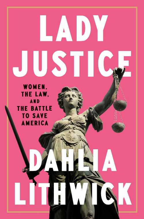 【古本】 Lady Justice: Women, the Law, and the Battle to Save America - Dahlia Lithwick (Penguin Press) 【紙書籍】 9780525561385