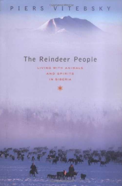 【古本】 Reindeer People: Living with Animals and Spirits in Siberia - Piers Vitebsky (Houghton Mifflin Harcourt) 【紙書籍】 9780618211883