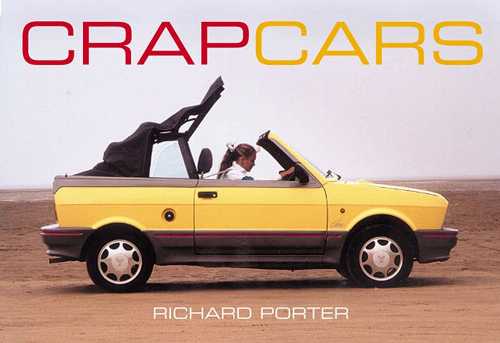 【古本】 Crap Cars - Richard Porter (Bloomsbury USA) 【紙書籍】 9781582346380