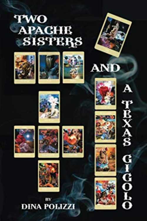【古本】 Two Apache Sisters and a Texas Gigolo - Dina Polizzi (Dina Polizzi) 【紙書籍】 9780999727706
