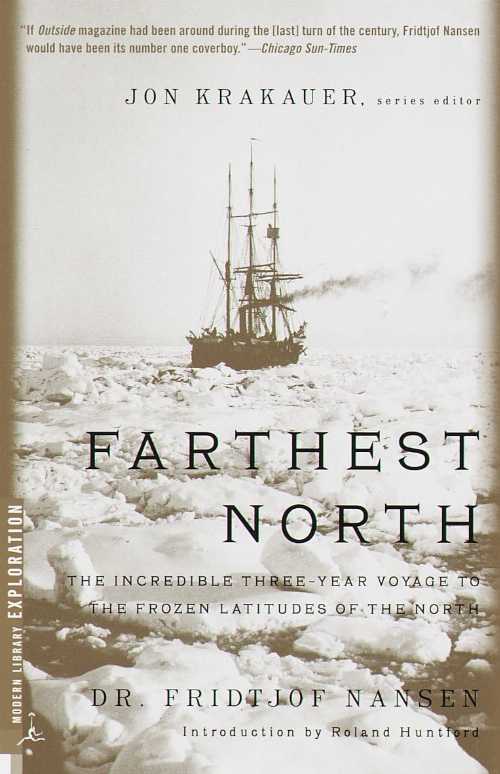 【古本】 Farthest North: The Incredible Three-Year Voyage to the Frozen Latitudes of the North - Fridtjof Nansen (Random House Publishing Group) 【紙書籍】 9780375754722