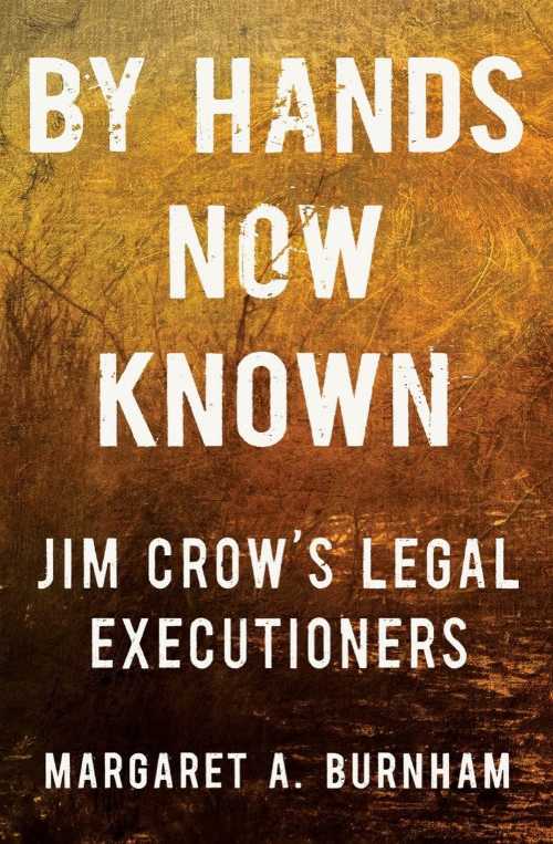 【古本】 By Hands Now Known: Jim Crow's Legal Executioners - Margaret A Burnham (W. W. Norton & Company) 【紙書籍】 9780393867855
