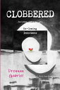 【古本】 Clobbered: An Unbelievable Story Be-Coming Innocence - Drennan Gabriel (Lulu.com) 【紙書籍】 9781387874033