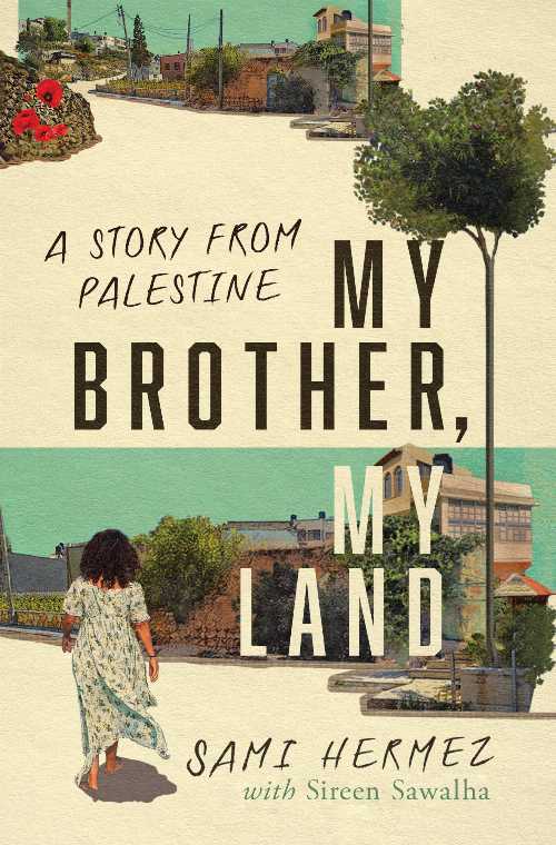 My Brother, My Land - Sami Hermez (Stanford Univer ...