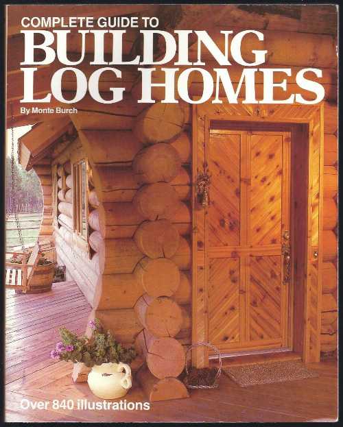 【古本】 Complete Guide to Building Log Homes - Monte Burch (Union Square & Co.) 【紙書籍】 9780806974866