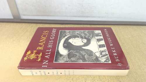 【古本】 Francis in All His Glory - Burke Wilkinson (Farrar Straus Giroux) 【紙書籍】 0374324573