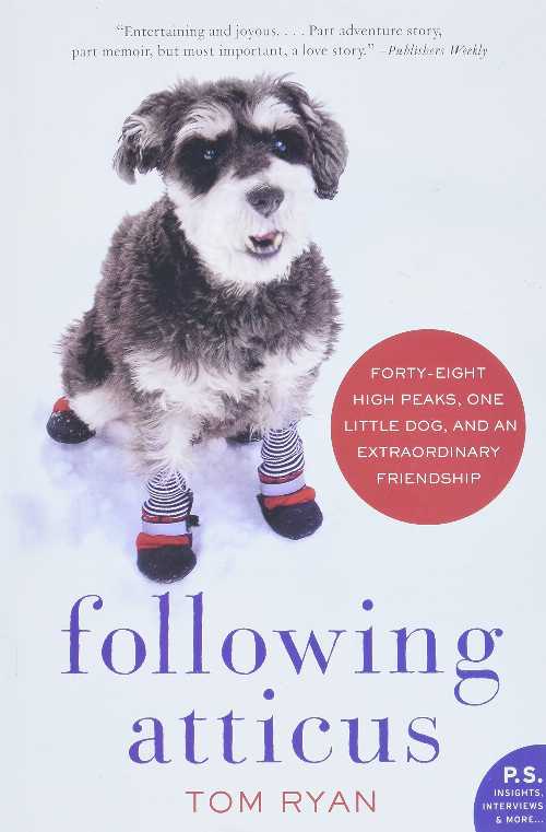 【古本】 Following Atticus: Forty-Eight High Peaks, One Little Dog, and an Extraordinary Friendship - Tom Ryan (William Morrow Paperbacks) 【紙書籍】 9780061997112