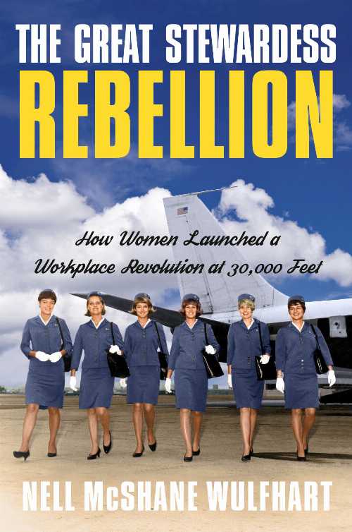【古本】 Great Stewardess Rebellion: How Women Launched a Workplace Revolution at 30,000 Feet - Nell McShane Wulfhart (Doubleday) 【紙書籍】 9780385546454