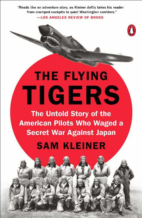 【古本】 Flying Tigers: The Untold Story of the American Pilots Who Waged a Secret War Against Japan - Sam Kleiner (Penguin Books) 【紙書籍】 9780399564154