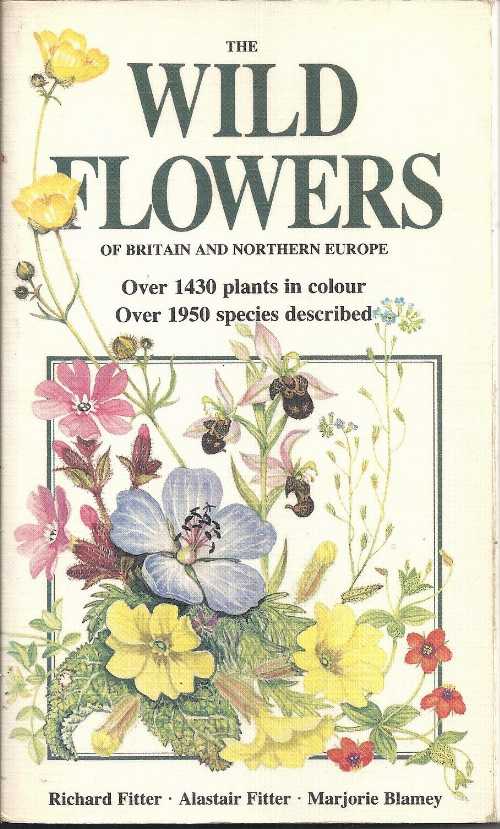 【古本】 The Wild Flowers of Britain and Northern Europe - Marjorie Fitter, Richard; Blamey (Viking Pr) 【紙書籍】 0002190699