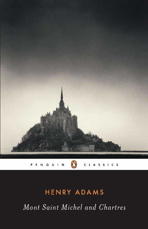 【古本】 Mont-Saint-Michel and Chartres - Henry Adams (Penguin Publishing Group) 【紙書籍】 9780140390544