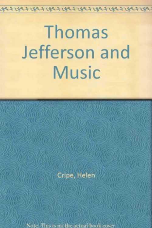 【古本】 Thomas Jefferson and Music - Helen Cripe (Univ of Virginia Pr) 【紙書籍】 0813905044