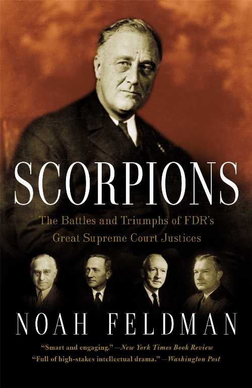 【古本】 Scorpions: The Battles and Triumphs of Fdr's Great Supreme Court Justices - Noah Feldman (Twelve) 【紙書籍】 9780446699280