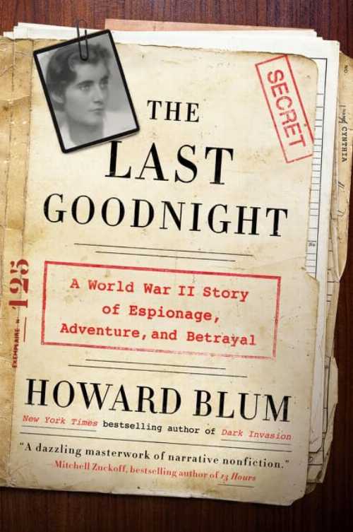【古本】 Last Goodnight: A World War II Story of Espionage, Adventure, and Betrayal - Howard Blum (Harper Perennial) 【紙書籍】 9780062307804