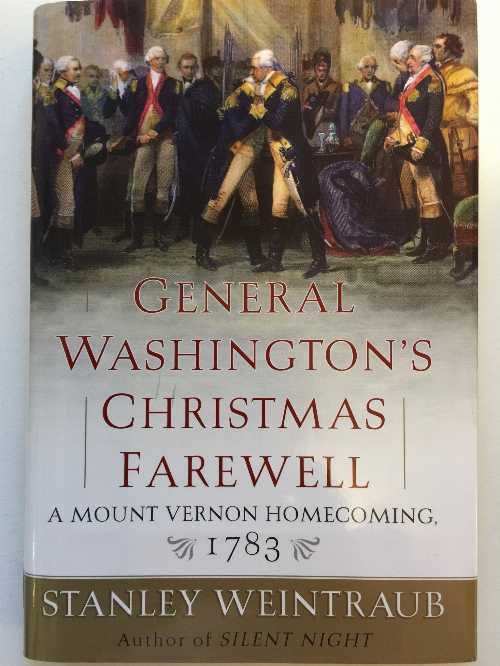 【古本】 General Washington's Christmas Farewell: A Mount Vernon Homecoming, 1783 - Stanley Weintraub (Free Press) 【紙書籍】 9780743246545