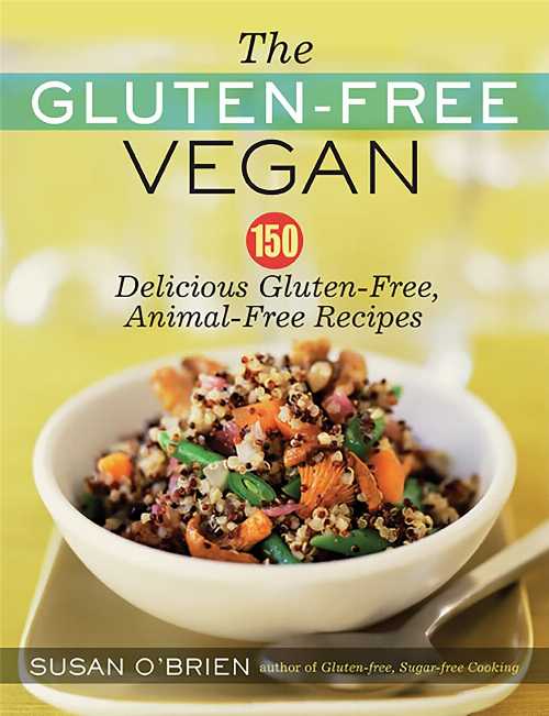 【古本】 Gluten-Free Vegan: 150 Delicious Gluten-Free, Animal-Free Recipes - Susan O'Brien (Bala..