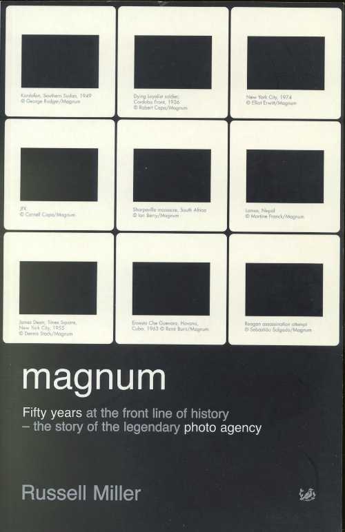【古本】 Magnum: Fifty Years at the Front Line of History: The Story of the Legendary Photo Agen..