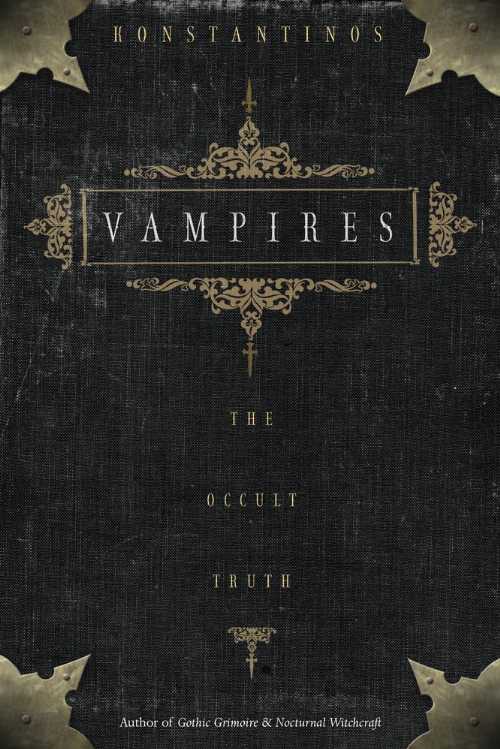 【古本】 Vampires: The Occult Truth - Konstantinos (Llewellyn Publications) 【紙書籍】 9781567183801
