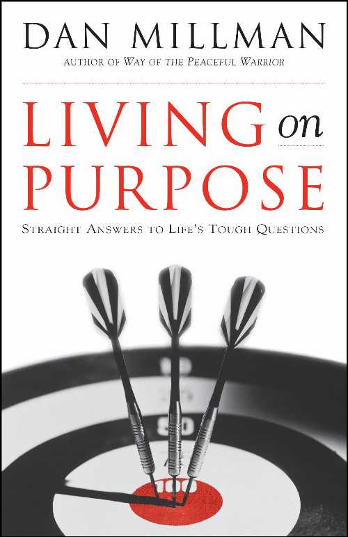 【古本】 Living on Purpose: Straight Answers to Universal Questions - Dan Millman (New World Library) 【紙書籍】 9781577311324