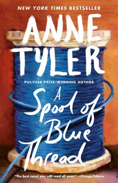 A Spool of Blue Thread - Anne Tyler (Knopf Doubleday Publishing Group) 【紙書籍】 9780553394399