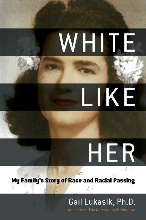 【古本】 White Like Her: My Family's Story of Race and Racial Passing - Gail Lukasik (Skyhorse) 【紙書籍】 9781510724129