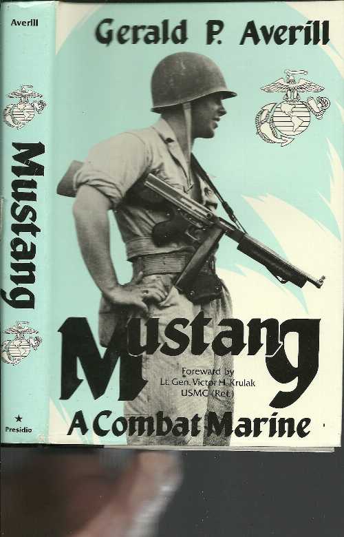 【古本】 Mustang: A Combat Marine - Gerald P Averill (Presido Press) 【紙書籍】 0891412751