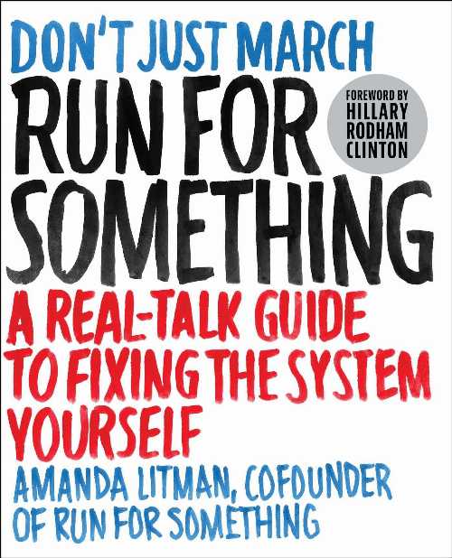 【古本】 Run for Something: A Real-Talk Guide to Fixing the System Yourself - Amanda Litman (Atria Books) 【紙書籍】 9781501180446
