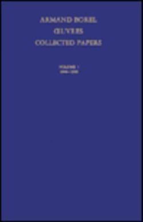 【古本】 Oeuvres - Collected Papers: Volume 1: 1948-1958. Volume 2: 1959-1968. Volume 3: 1969-1982 - Armand Borel (Springer-Verlag (1983-11-01)) 【紙書籍】 0387121269