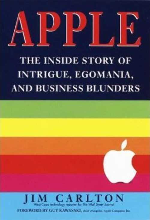 【古本】 Apple: The Inside Story of Intrigue, Egomania, and Business Blunders - Jim Carlton (Cro..