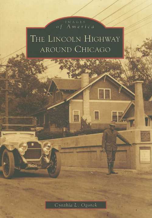 【古本】 Lincoln Highway Around Chicago - Cynthia L Ogorek (Arcadia Publishing) 【紙書籍】 9780738551975
