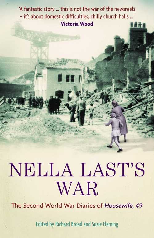 【古本】 Nella Last's War: The Second World War Diaries of Housewife, 49 - Nella Last (IPS - Profile Books) 【紙書籍】 9781846680007