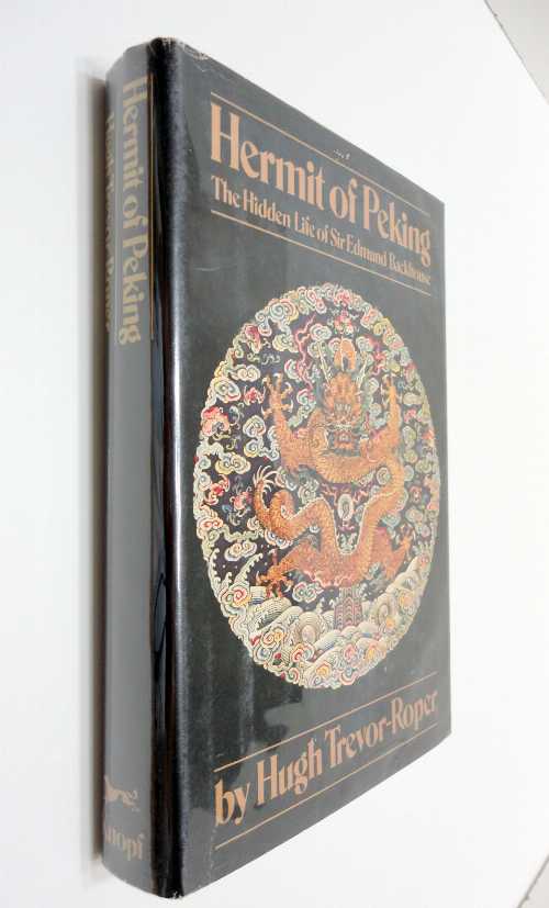 【古本】 Hermit of Peking: The Hidden Life of Sir Edmund Backhouse (American) - H R Trevor-Roper (Alfred A. Knopf) 【紙書籍】 0394411048