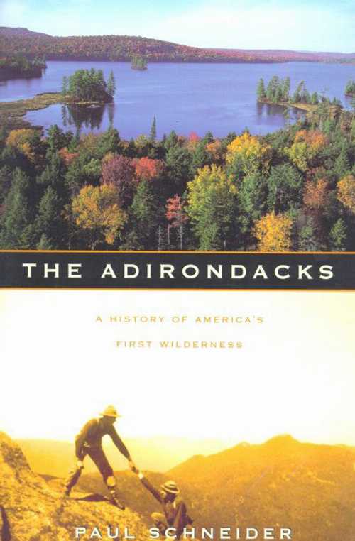 【古本】 Adirondacks: A History of America's First Wilderness - Paul Schneider (Holt Paperbacks) 【紙書籍】 9780805059908