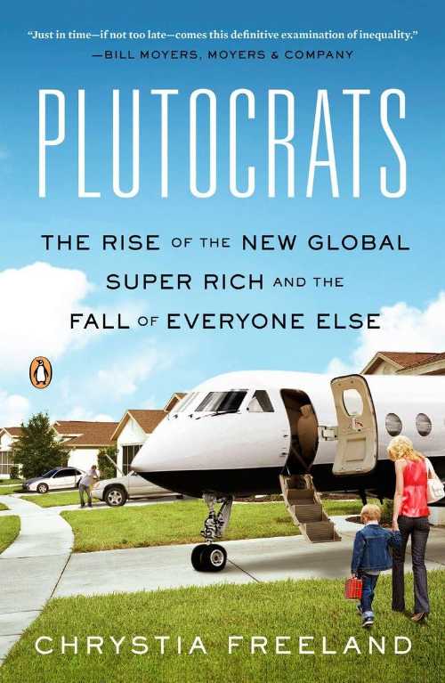 【古本】 Plutocrats: The Rise of the New Global Super-Rich and the Fall of Everyone Else - Chrystia Freeland (Penguin Publishing Group) 【紙書籍】 9780143124061
