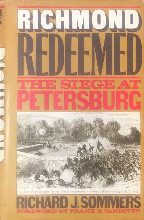 【古本】 Richmond Redeemed: The Siege at Petersburg - Richard J Sommers (Doubleday) 【紙書籍】 038515626X