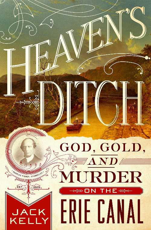 【古本】 Heaven's Ditch: God, Gold, and Murder on the Erie Canal - Jack Kelly (St. Martin's Press) 【紙書籍】 9781137280091