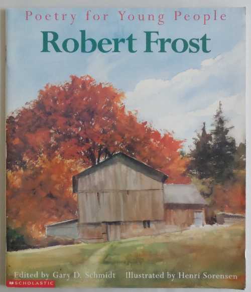 【古本】 Robert Frost (Poetry For Young People) - Robert Frost; Gary D. Schmidt; Henri Sorensen (Scholastic Inc.) 【紙書籍】 0439254191
