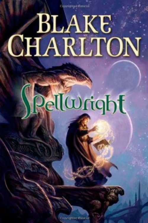【古本】 Spellwright - Blake Charlton (Tor Books) 【紙書籍】 B004IK9F0E