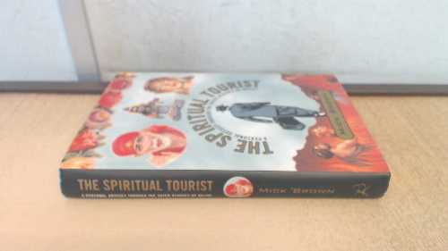 【古本】 Spiritual Tourist: A Personal Odyssey Through the Outer Reaches of Belief (US) - Mick B..
