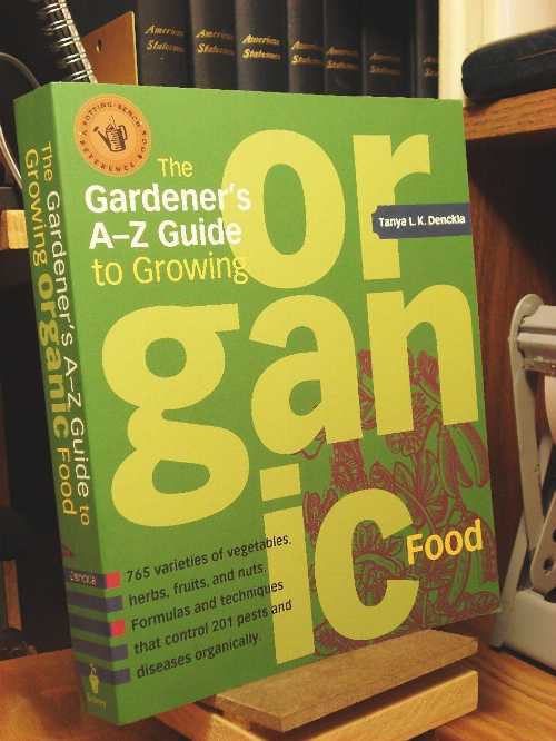 【古本】 Gardener's A-Z Guide to Growing Organic Food - Tanya Denckla Cobb (Storey Publishing, LLC) 【紙書籍】 9781580173704