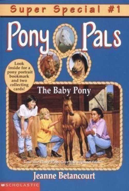 【古本】 The Baby Pony (Super Special #1) (Pony Pals) - Jeanne Betancourt; Paul Bachem (Scholastic Inc.) 【紙書籍】 0590697765