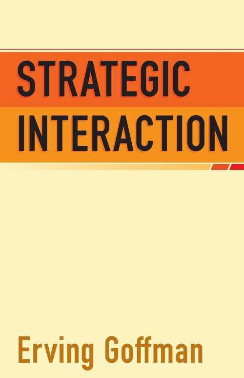 【古本】 Strategic Interaction - Erving Goffman (University of Pennsylvania Press) 【紙書籍】 0812210115