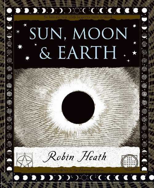 【古本】 Sun, Moon and Earth - Robin Heath (Bloomsbury USA) 【紙書籍】 9780802713810