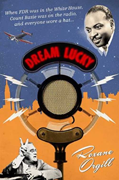 【古本】 Dream Lucky: When FDR Was in the White House, Count Basie Was on the Radio, and Everyon..
