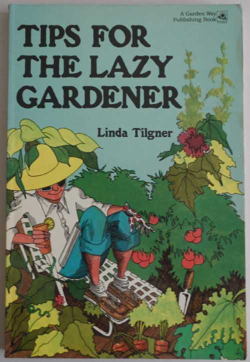 【古本】 Tips for the Lazy Gardener - Linda Tilgner (Portland House) 【紙書籍】 0882663909